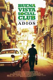 Buena Vista Social Club Adios (2017) กู่ร้องก้องโลก