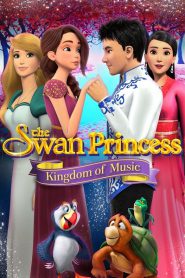 The Swan Princess: Kingdom of Music (2019) อาณาจักรแห่งดนตรี