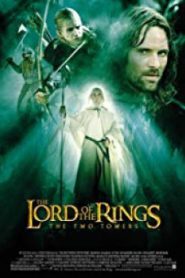 The Lord of The Rings 2 The Two Towers ( ลอร์ดออฟเดอะริงส์ อภินิหารแหวนครองพิภพ ภาค 2 )