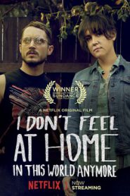 I Don’t Feel at Home in This World Anymore (2017) โลกนี้ไม่ใช่ที่ของฉัน (Soundtrack ซับไทย)