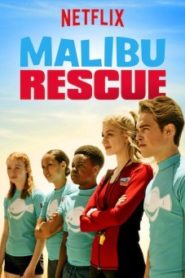 Malibu Rescue The Next Wave (2020) ทีมกู้ภัยมาลิบู – คลื่นลูกใหม่