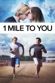 1 Mile to You (2017) 1 ไมล์กับคุณไปกับคุณ