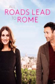 All Roads Lead to Rome (2015) รักยุ่งยุ่ง พุ่งไปโรม