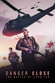 Danger Close The Battle of Long Tan (2019) ยุทธการอันตราย สมรภูมิลองแทน