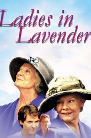 Ladies in Lavender (2004) ให้หัวใจ เติมเต็มรักอีกสักครั้ง