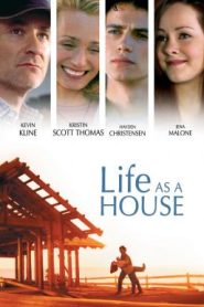 Life as a House (2001) มีเธอ มีฉัน ฝันไม่สลาย