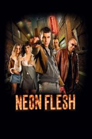 Neon Flesh (2010) แสบ!! แบบมาเฟีย