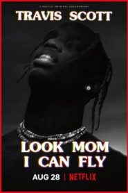 Travis Scott Look Mom I Can Fly (2019) ทราวิส สก็อตต์