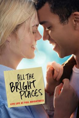 All The Bright Places (2020) แสงแห่งหวังที่ทุกฝั่งฟ้า