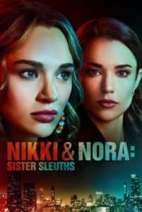 Nikki & Nora: Sister Sleuths นิกกี้กับนอร่า สองพี่น้องนักสืบ (2022) บรรยายไทย